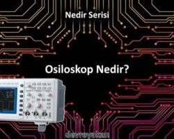 Osiloskop Nasıl Kullanılır?